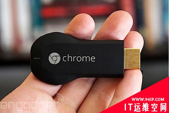 Chromecast存漏洞 黑客可“遥控”播放内容