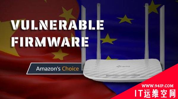 Amazon’s Choice最畅销的TP-Link路由器固件易受攻击