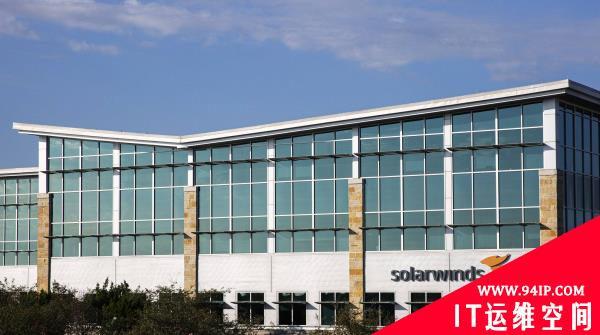SolarWinds黑客卷土重来，继续攻击微软新漏洞