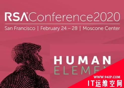 直击RSA 2020大会，看业界大佬如何“搅局”网络安全市场