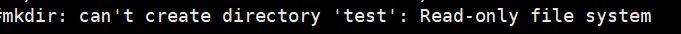 Linux系统变为只读，提示Read-only file system的解决办法